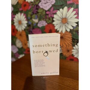 Something Borrowed Emily Giffin Paperback Romance Chick Lit Bestseller Novel